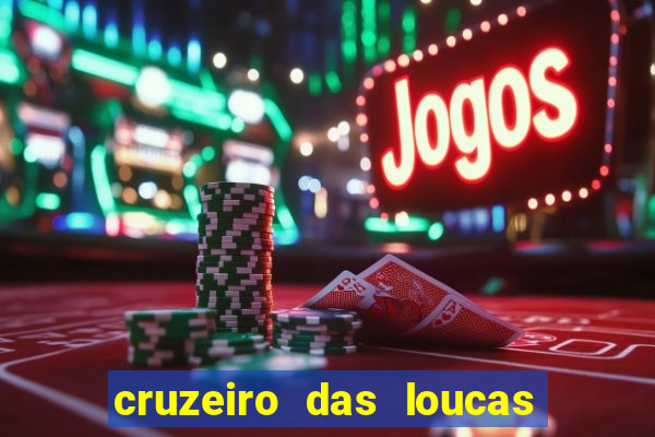 cruzeiro das loucas filme completo dublado